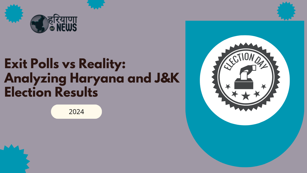 Exit Polls vs Reality: Analyzing Haryana and J&K Election Results