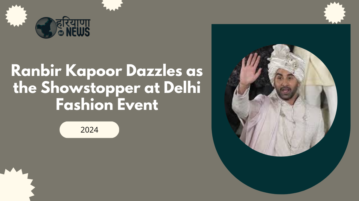 Ranbir Kapoor Dazzles as the Showstopper at Delhi Fashion Event, Dances on Stage; Fans Go Wild