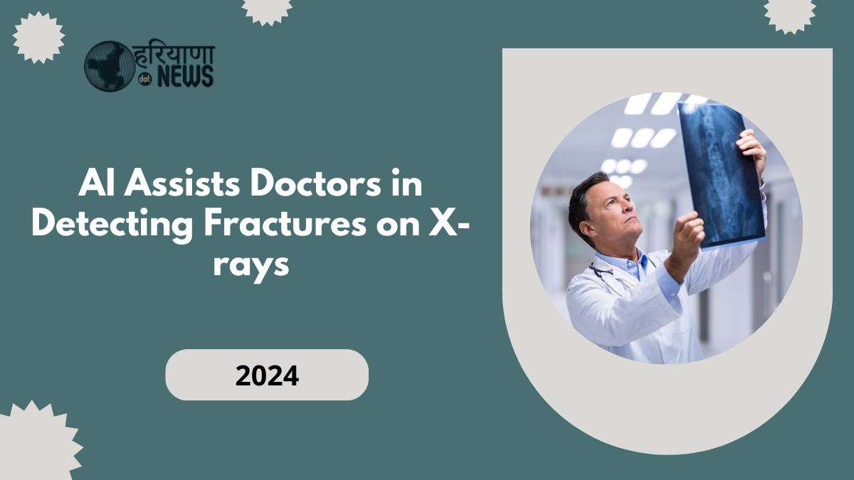 AI Assists Doctors in Detecting Fractures on X-rays