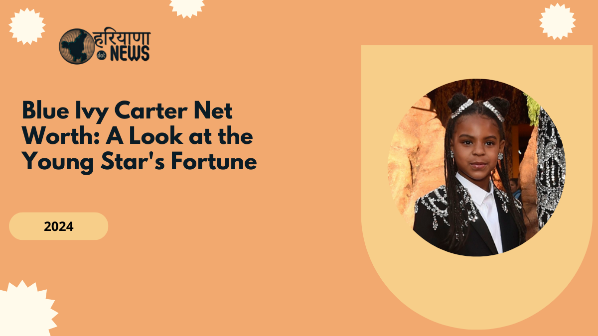 Blue Ivy Carter Net Worth: A Look at the Young Star's Fortune