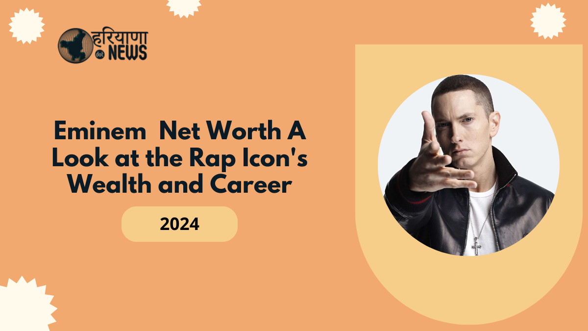 Eminem Net Worth: A Look at the Rap Icon's Wealth and Career