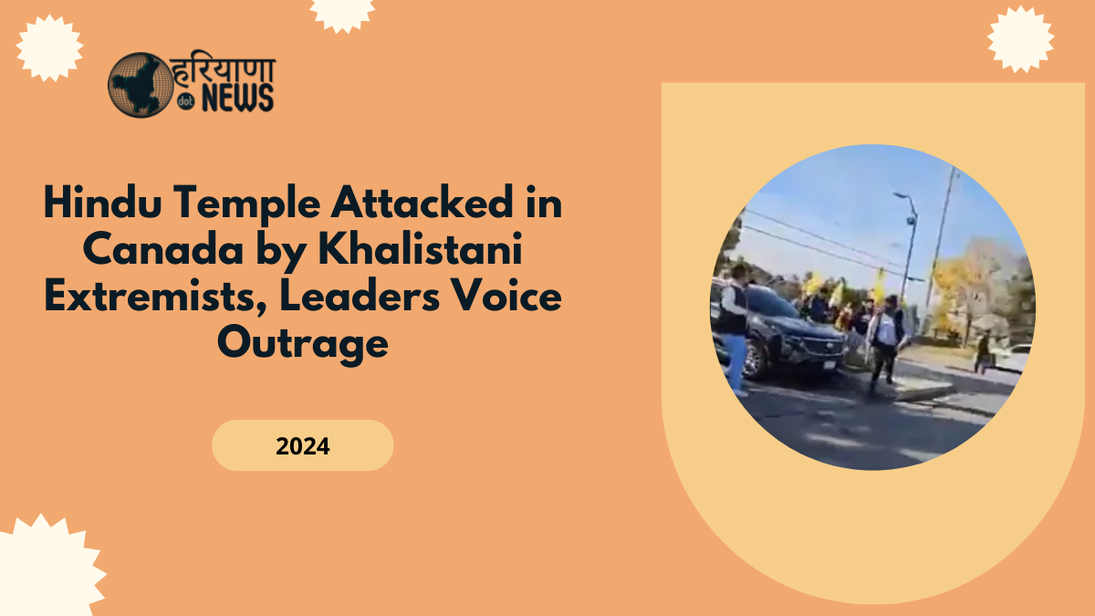 Hindu Temple Attacked in Canada by Khalistani Extremists, Leaders Voice Outrage